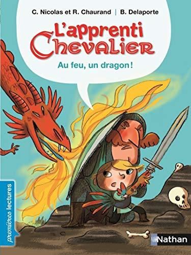 Apprenti chevalier (L') : Au feu, un dragon !