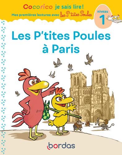 Cocorico je sais lire ! T.01 : Les p'tites poules à Paris