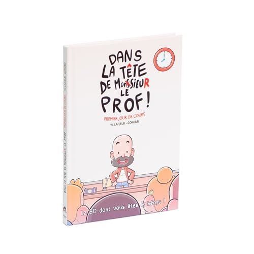 Dans la tête de Monssieur le PROF !