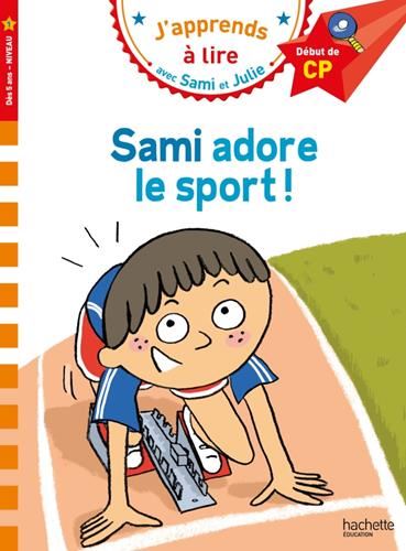 J'apprends à lire avec Sami et Julie : Sami adore le sport