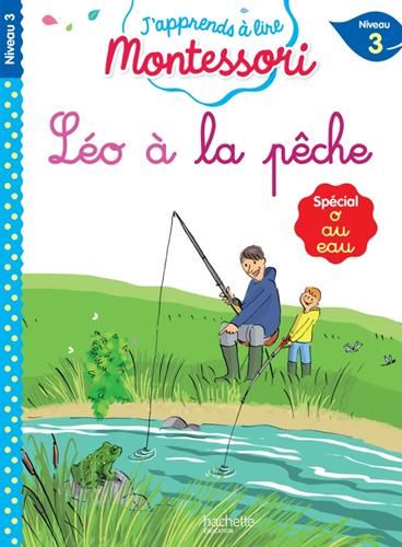 J'apprends à lire Montessori : Léo à la pêche