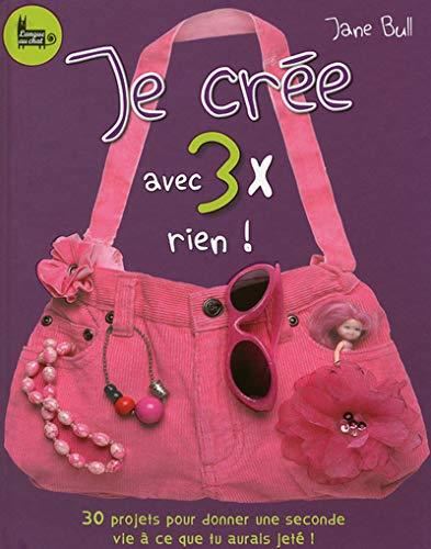 Je crée avec 3 x rien !