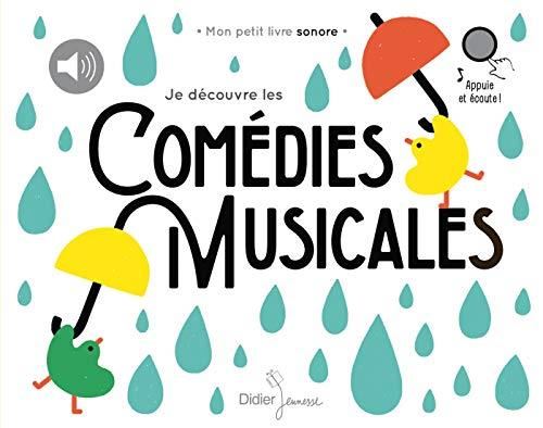 Je d?ecouvre les com?edies musicales