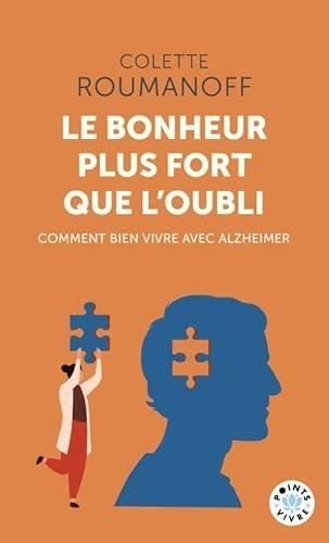 Le Bonheur Plus Fort que l'Oubli