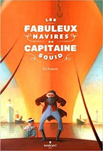 Les Fabuleux navires du capitaine Squid