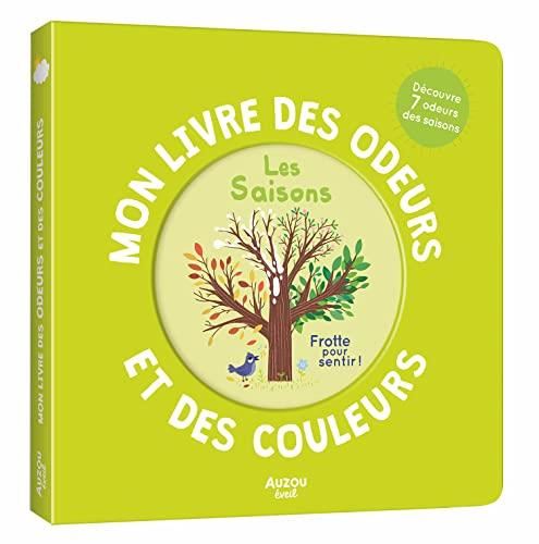 Mon livre des odeurs et des couleurs : Les saisons