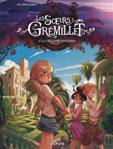 Soeurs Grémillet (Les) T.06 : La villa des mystères