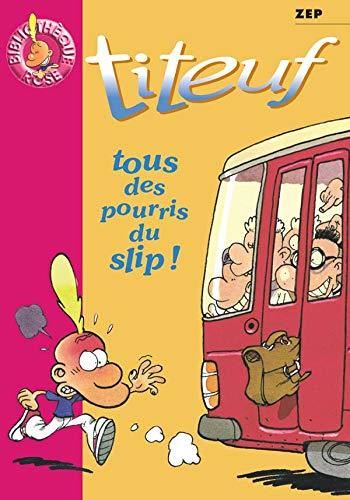 Titeuf. : Tous des pourris du slip !