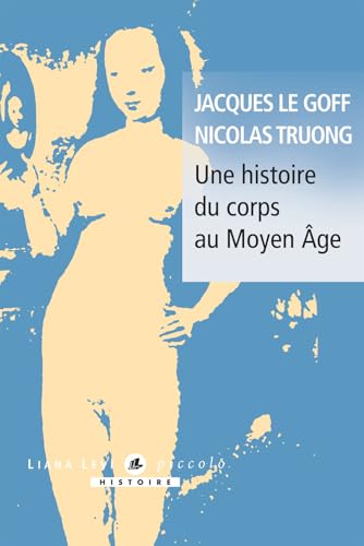 Une  histoire du corps au Moyen Age